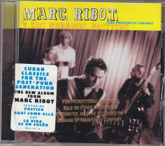 Marc Ribot Y Los Cubanos Postizos (The Prosthetic Cubans)